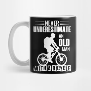 Never underestimate an old man with a bicycle Mug